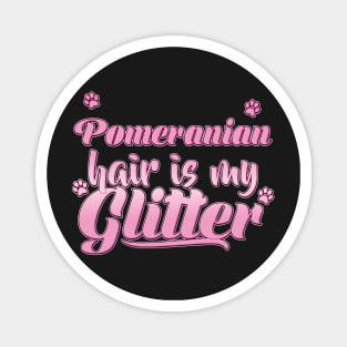 Pomeranian Hair Is My Glitter - Dog Gift graphic print Magnet